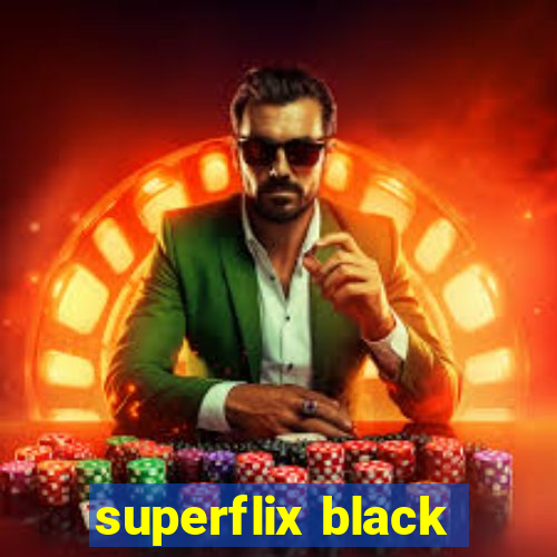 superflix black